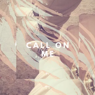 Call On Me by T5