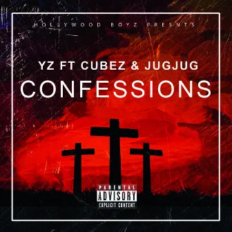 Confessions (feat. Cubez & JugJug) by YZ