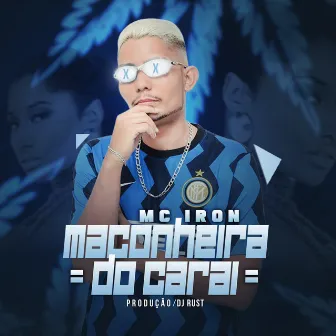 Maconheira do Carai by Mc Iron