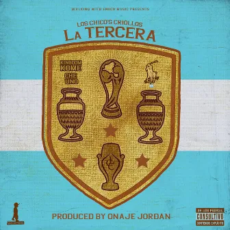 La Tercera by Los Chicos Criollos