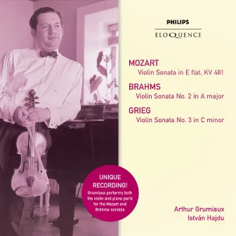 Mozart: Violin Sonata in E Flat; Brahms: Violin Sonata No.2 in A; Grieg: Violin Sonata No.3 by Istvan Hajdu