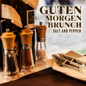 Guten Morgen Brunch (Salt and Pepper, Jazz Background Music for Coffee Contemplation, Casual Restaurants) by Brunch Piano Music Zone