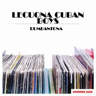 Rumbantona by Lecuona Cuban Boys