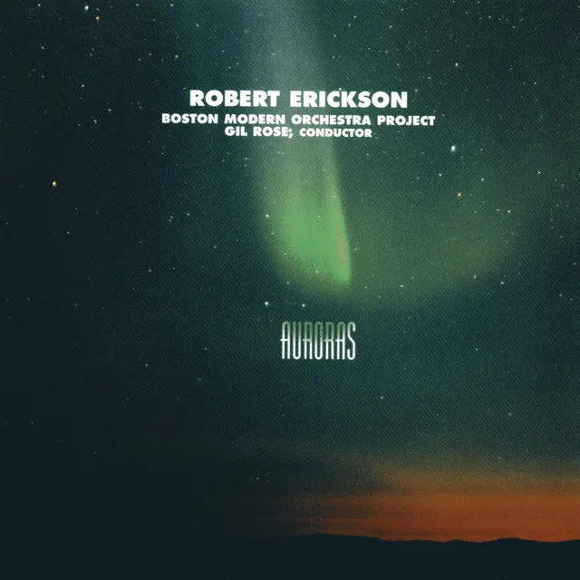 Robert Erickson: Auroras