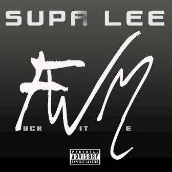 FWM by Supa Lee