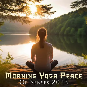 Morning Yoga Peace Of Senses 2023: Soul Connections, Feelings, The Body And Mind Health Routine by 