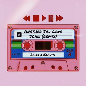 Another Sad Love Song (Remix) by Alley