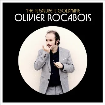 The Pleasure Is Goldmine by Olivier Rocabois