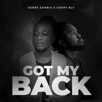 Got My Back by Sobre Zambia