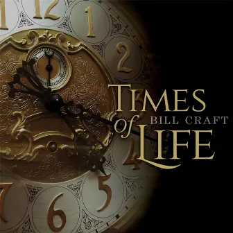 Times of Life by Bill Craft