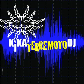 KikaterremotoDJ by Kikaterremotodj