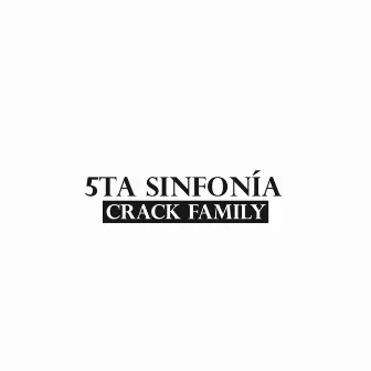 5ta Sinfonía by Crack Family