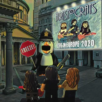 Freeze! Live in Europe 2020 by The Aristocrats