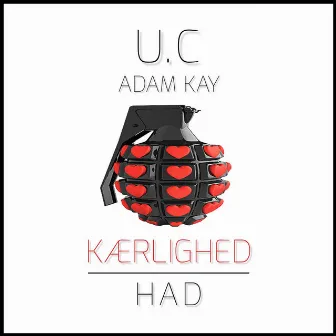 Kærlighed & Had by U.C