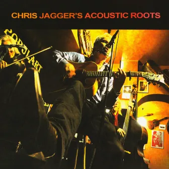 Chris Jagger's Acoustic Roots by Chris Jagger