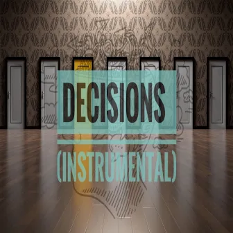 Decisions (Instrumental) by CIQ Sound