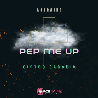 Pep Me Up by Gifted Cababik