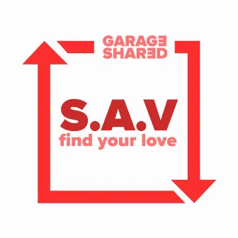 Find Your Love by S.A.V