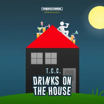 Drinks on the House by T.C.C.