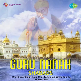 Guru Nanak Shabads by Bhai Tarlochan Singh Ragi