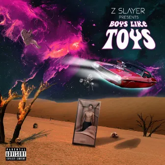 BOYS LIKE TOYS by Z SLAYER