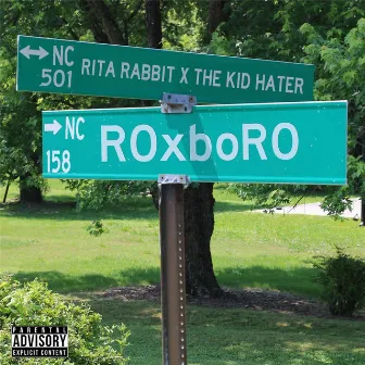 ROxboRO by The Kid Hater