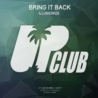 Bring It Back EP by illusionize