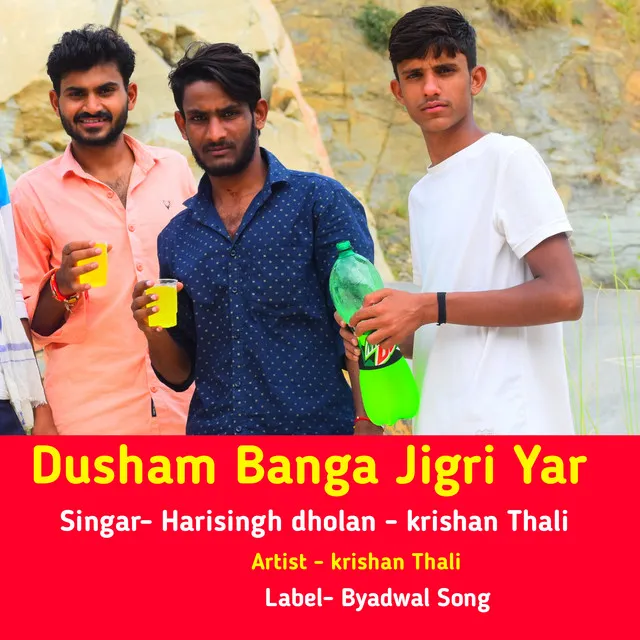 Dusham Banga Jigri Yar