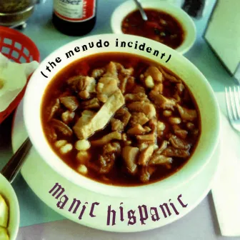 The Menudo Incident by Manic Hispanic