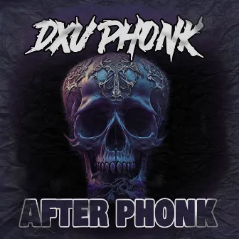 After Phonk by DXV PHONK