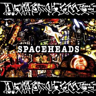 Spaceheads by Spaceheads