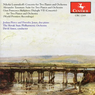 Lopatnikoff: Concerto for Two Pianos - Tansman: Suite for Two Pianos - Malpiero: Dialoghi VII by Dorothy Jonas