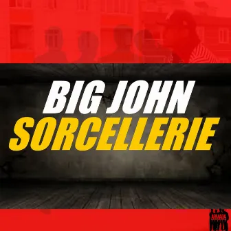 Sorcellerie by Big John