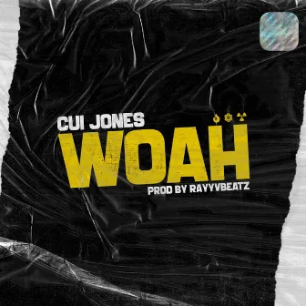 Woah by Cui Jones