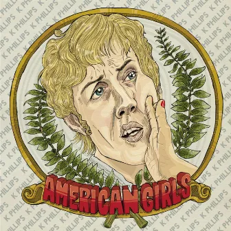 American Girls by K Phillips