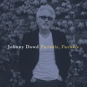 Twinkle, Twinkle by Johnny Dowd