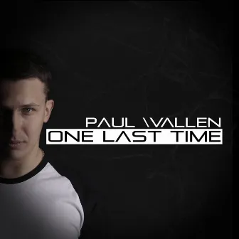 One Last Time by Paul Wallen