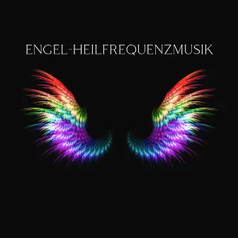 Engel-Heilfrequenzmusik: Reine Töne unterstützen und Ermutigen Sie, Entspannen und Negativität loslassen by 