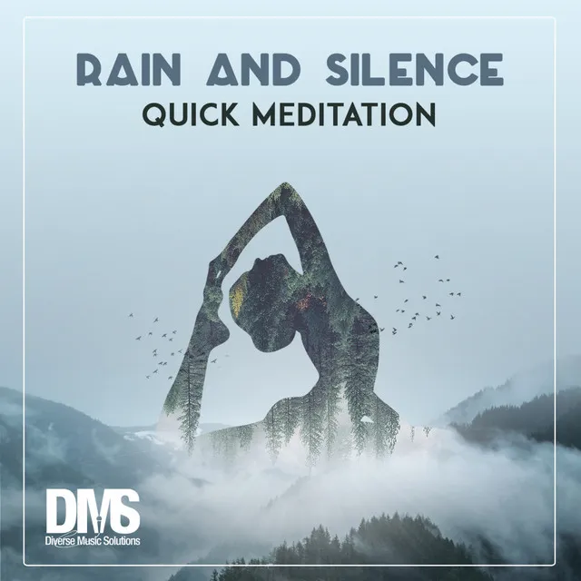 Rain and Silence: Quick Meditation