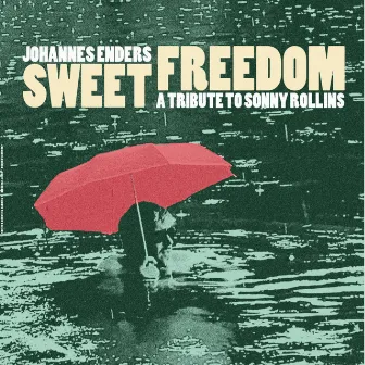 Sweet Freedom by Johannes Enders