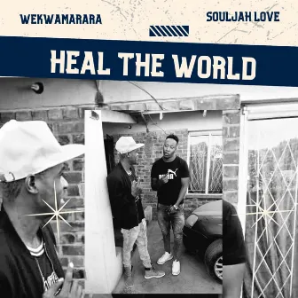 Heal the World by Souljah Love