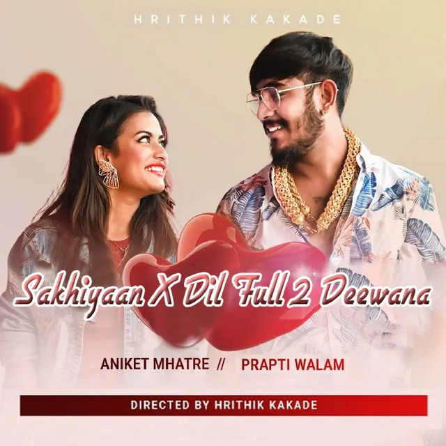 Sakhiyaan X Dil Full 2 Deewana - Remix