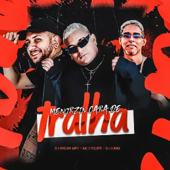 Menorzin Cara de Tralha by DJ LUGIM