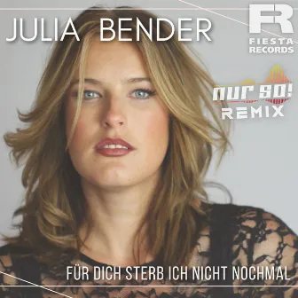 Für dich sterb ich nicht nochmal (Nur So! Remix) by Julia Bender