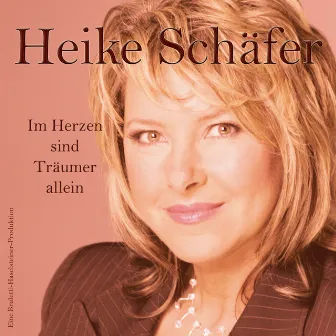 Im Herzen sind Träumer allein by Heike Schäfer