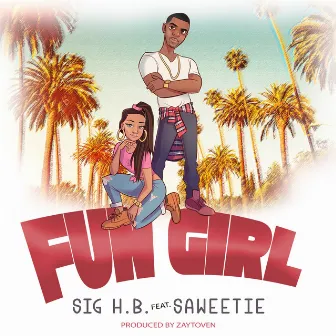 Fun Girl (feat. Saweetie) by SIG H.B.