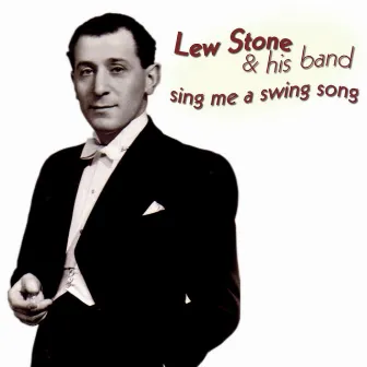 Sing Me A Swing Song by Lew Stone & His Band