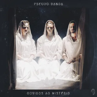 Ouvidos ao Mistério by Pseudo Banda