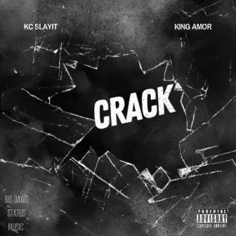 Crack by KC SLAYIT