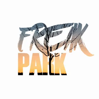 Freak Park by Andradez